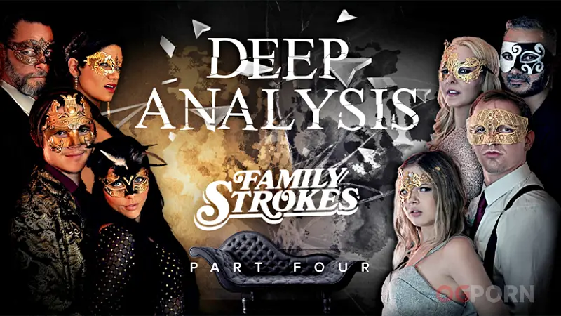 Family StrokesMasquerade- A Deep Analysis Extended Cut